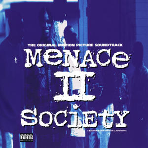 Menace II Society (The Original Motion Picture Soundtrack) [Explicit]