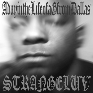 A Day In the Life of a G From Dallas (Explicit)