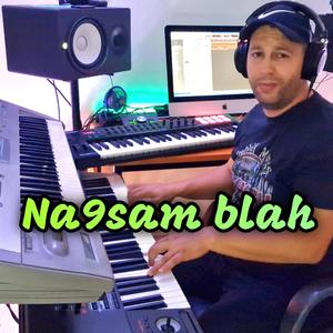 Na9sam blah (feat. Cheb akil)