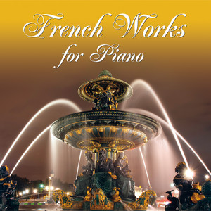 French Works for Piano (フランスピアノメイキョクセン)