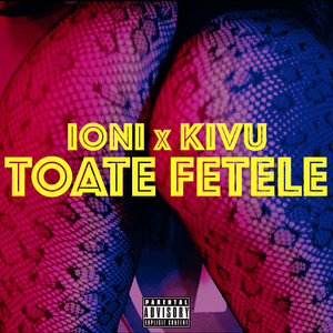 Toate Fetele (Explicit)