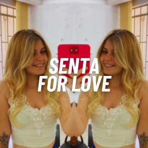 senta for love (Explicit)
