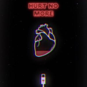 HURT NO MORE (Explicit)