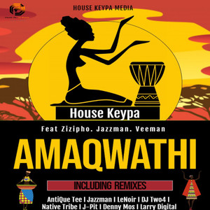 Amaqwathi(feat. Zizipho Cat-Phace Mposula, JazzmanSA & Veeman SA) (Afro Mix)