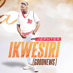 IKWESIRI (GOODNEWS)