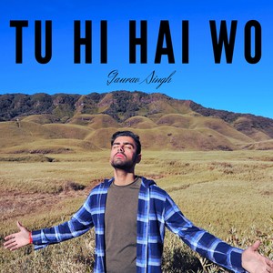 Tu Hi Hai Wo