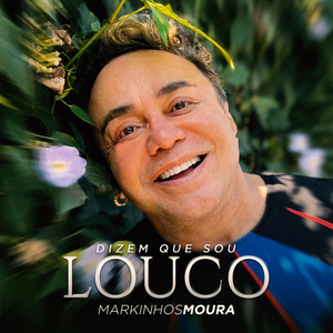 Dizem Que Sou Louco