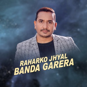 Raharko Jhyal Banda Garera