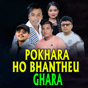 POKHARA HO BHANTHEU GHARA
