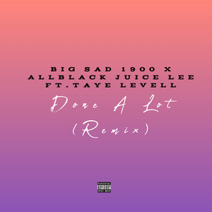 Done A Lot (Remix|Explicit)