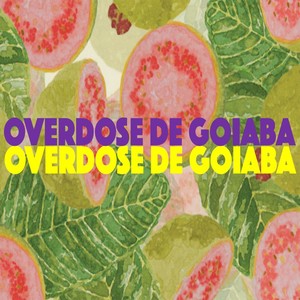 Overdose de Goiaba