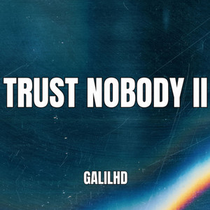 GalilHD - Trust Nobody II