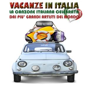 Vacanze in Italia: La Canzone Italiana Celebrata Dai Più Grandi Artisti Del Mondo