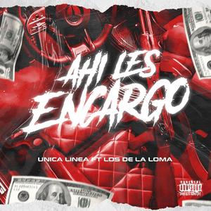 Ahi les encargo (Explicit)