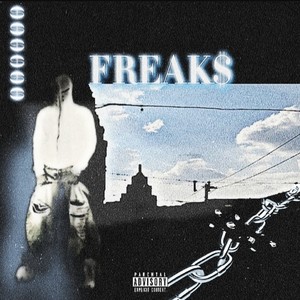 Freak$ (Explicit)