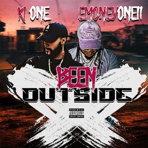 Been Outside (feat. EmoneyOne11) (Explicit)