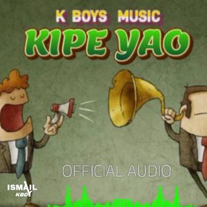 Kipeyao | K boys music Nyarugusu