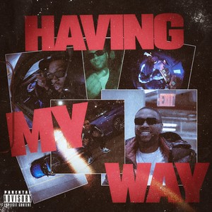 HAVING MY WAY (Explicit)