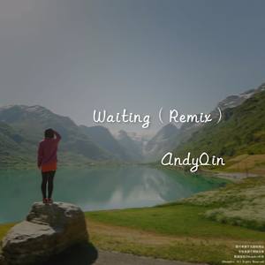 Waiting (AndyQin Remix)