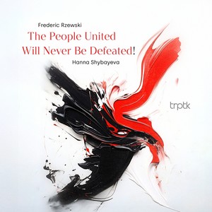 The People United Will Never Be Defeated! - Var. XXVII. Tenderly, and with a Hopeful Expression (Live)