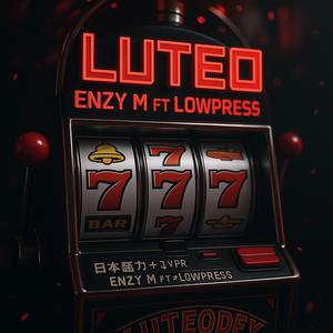 LUTEO (feat. LowPress) [Explicit]