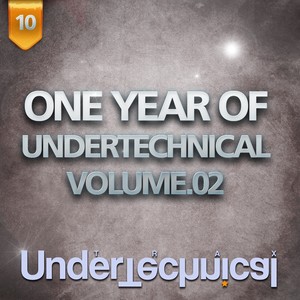 One Year Of Undertechnical - Volume.02