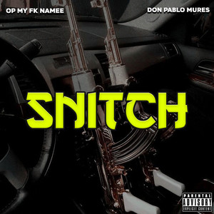 Snitch (Explicit)