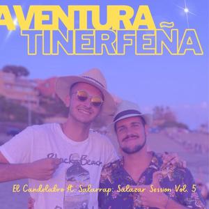 Aventura tinerfeña (Salazar Session Vol.5) (feat. El Candelabro)