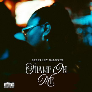 Shame on Me (Explicit)