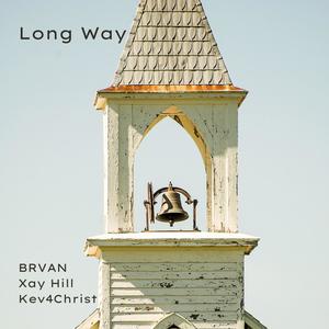 LONG WAY (feat. Kev4Christ & Xay Hill)