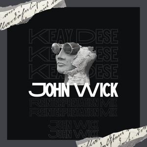 John Wick (feat. Sir Trill & Da Muziqal Chef) (Keay Dese's Remix)