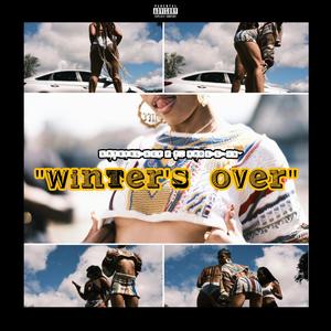 Winter's Over (feat. KRollin') (Explicit)