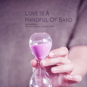 사랑은 한 줌의 모래 (Love is a handful of sand)