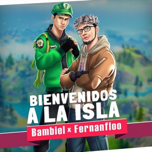 Bienvenidos a la Isla(feat. Fernanfloo)