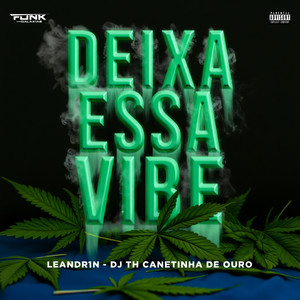 Deixa Essa Vibe (Explicit)