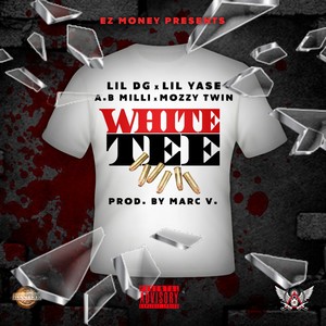White Tee (feat. Lil Yase, A.B. Milli & Mozzy Twin) - Single [Explicit]
