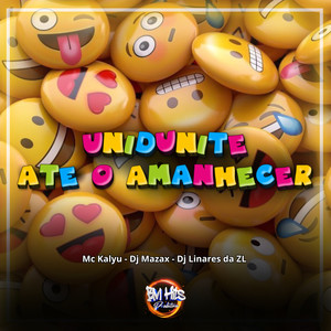 Unidunitê até o amanhecer (Explicit)