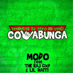 Cowabunga (feat. The Raj Gxd & Lil Haiti) [Explicit]