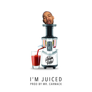 I'm Juiced (Explicit)