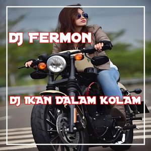 DJ IKAN DALAM KOLAM