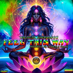 Feel This Way (feat. Therealshayrosa)