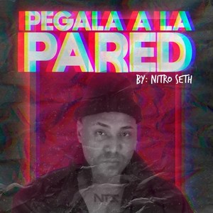 Pegala A La Pared (Explicit)