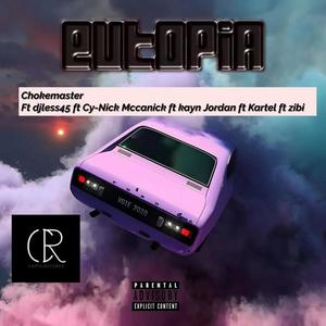 Eutopia (feat. Djless45, Cy-Nick Mccanick, Kartel, Kayn Jordan & Zibi)