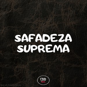 SAFADEZA SUPREMA (Explicit)