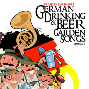 German Drinking & Beer Garden Songs (Digitally Remastered)