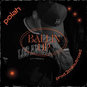 Ballin up (Polah) [Explicit]