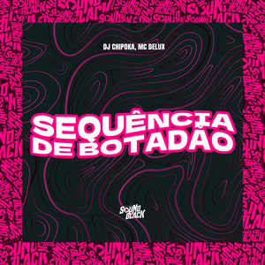 Sequência de Botadão (Explicit)
