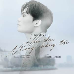 Hứa Đợi Nhưng Chẳng Tới (Piano Version)