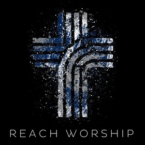 Reach Worship