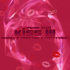 KISS 3 (feat. TenxTen & Cutty Vibez) [Explicit]